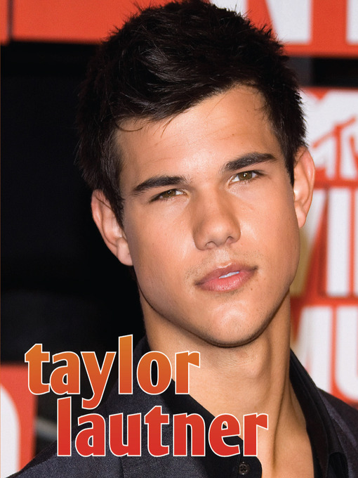 Title details for Taylor Lautner by Sarah Parvis - Available